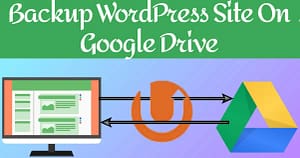 Thumbnail For How To Backup Wordpress Site On Google Drive